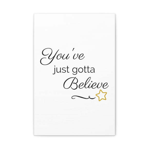 Inspirational Wall Art You've Gotta Believe Motivation Wall Decor for Home Offic